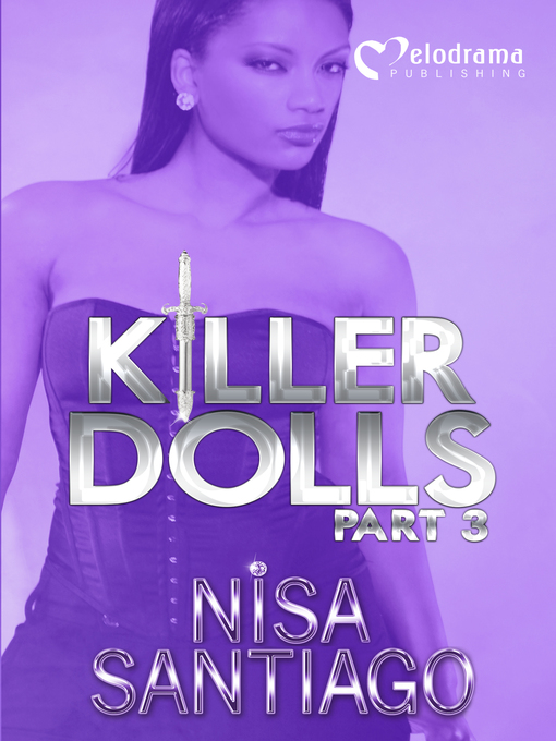 Title details for Killer Dolls, Part 3 by Nisa Santiago - Available